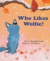 Who Likes Wolfie? - Ragnhild Scamell, Tim Warnes