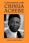 Conversations with Chinua Achebe - Chinua Achebe, Bernth Lindfors