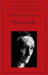 Pasto nudo - William S. Burroughs, F. Cavagnoli