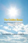 The Golden Room: A Practical Guide for Death with Dignity - Lynn Keegan, Carole Ann Drick