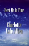 Meet Me in Time - Charlotte Vale Allen