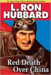 Red Death Over China - L. Ron Hubbard