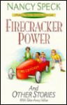 Firecracker Power and Other Stories - Nancy Speck