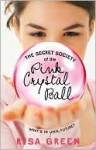 The Secret Society of the Pink Crystal Ball - Risa Green