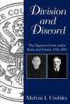 Division and Discord: The Supreme Court Under Stone And Vinson, 1941 1953 - Melvin I. Urofsky