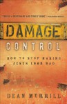 Damage Control: How to Stop Making Jesus Look Bad - Dean Merrill