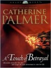 A Touch of Betrayal - Catherine Palmer