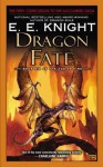 Dragon Fate: Book Six of The Age of Fire - E.E. Knight