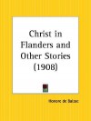 Christ in Flanders and Other Stories - Honoré de Balzac