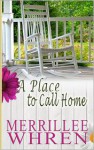 A Place to Call Home - Merrillee Whren