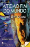 Até ao Fim do Mundo - Arkady Strugatsky, Boris Strugatsky, Alexandrina Pinheiro