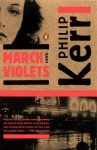 March Violets: A Bernie Gunther Novel - Philip Kerr