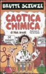 Caotica chimica - Nick Arnold, Tony De Saulles