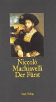 Der Fürst - Niccolò Machiavelli, Horst Günther, Friedrich von Oppeln-Bronikowski