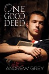 One Good Deed - Andrew Grey