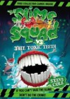 The Slime Squad Vs The Toxic Teeth - Steve Cole