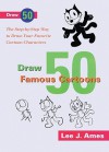 Draw 50 Famous Cartoons - Lee J. Ames