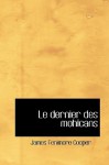 Le Dernier Des Mohicans - James Fenimore Cooper