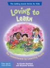 Loving To Learn: The Commitment to Learning Assets - Pamela Espeland, Elizabeth Verdick