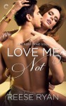 Love Me Not - Reese Ryan