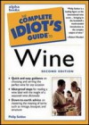 The Complete Idiot's Guide to Wine - Phillip Seldon