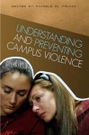 Understanding and Preventing Campus Violence - Michele A. Paludi