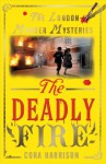 The Deadly Fire (London Murder Mysteries) - Cora Harrison