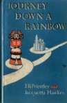 Journey Down A Rainbow - J.B. Priestley, Jacquetta Hopkins Hawkes