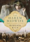 The Harem Midwife - Roberta Rich