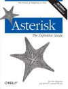 Asterisk: The Definitive Guide - Leif Madsen, Jim Van Meggelen, Russell Bryant