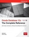 Oracle Database 12c the Complete Reference - Bob Bryla, Kevin Loney