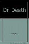 Dr. Death (Alex Delaware, #14) - Jonathan Kellerman
