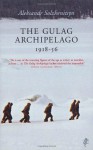 The Gulag Archipelago, 1918-1956 [Abridged] - Aleksandr Solzhenitsyn, Thomas P. Whitney, Harry Willets
