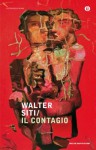 Il contagio (Oscar contemporanea) (Italian Edition) - Walter Siti