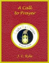 A Call To Prayer - J.C. Ryle