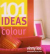 101 Ideas colour - Vinny Lee, Ray Main