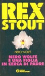 Nero Wolfe e una figlia in cerca di padre - Rex Stout, Laura Grimaldi