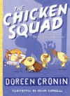 The Chicken Squad: The First Misadventure - Doreen Cronin, Kevin Cornell