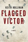 Flagged Victor - Keith Hollihan