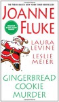 Gingerbread Cookie Murder - Joanne Fluke, Leslie Meier, Laura Levine