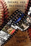 Dreams and Baseball (Bottom of the Inning) - Reagan Rothe