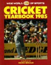 Wide World of Sports: Cricket Yearbook 1985 - Richie Benaud