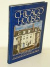 Chicago Houses - Janet Bailey, Jonas Dovydenas, Stanley Tigerman