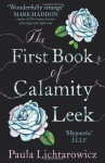 The First Book of Calamity Leek - Paula Lichtarowicz