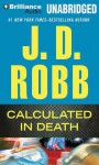 Calculated in Death - J.D. Robb, Susan Ericksen