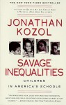 Savage Inequalities: Children in America's Schools - Jonathan Kozol