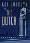 The Dutch (Milan Jacovich, #12) - Les Roberts