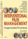 Interventional Pain Management: Image-Guided Procedures - P. Prithvi Raj, Leland Lou, Serdar Erdine, Peter S. Staats, Steven D. Waldman, Gabor Racz, Michael Hammer, David Niv, Ricardo Ruiz-Lopez, James E. Heavner