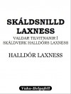 Skáldsnilld Laxness: Valdar tilvitnanir í skáldverk Halldórs Laxness - Halldór Laxness