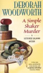 A Simple Shaker Murder - Deborah Woodworth